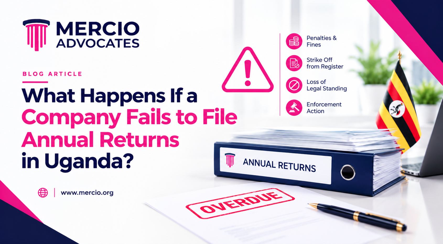 What Happens If a Company Fails to File Annual Returns in Uganda?